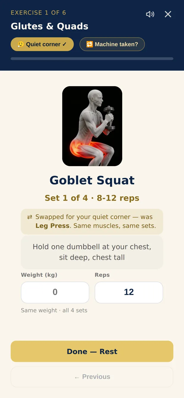 An AGUNA session with Quiet corner switched on: a goblet squat swapped in for the leg press, same muscles and same sets